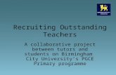 A collaborative project between tutors and students on Birmingham City University’s PGCE Primary programme Recruiting Outstanding Teachers.