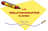 Policy of International Trade in Services Chapter Four.