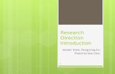 Research Direction Introduction Adviser: Frank, Yeong-Sung Lin Present by Sean Chou 1.