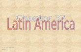 By Elizabeth Weintraub Period A. Latin America 1945 – Present Chapter Preview: 1.Forces Shaping Modern Latin America 2.Latin America, the US, and the.