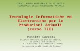 Tecnologie Informatiche ed Elettroniche per le Produzioni Animali (corso TIE) CORSO LAUREA MAGISTRALE IN SCIENZE E TECNOLOGIE DELLA PRODUZIONE ANIMALE.