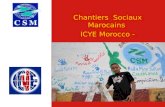 Chantiers Sociaux Marocains ICYE Morocco -. Who is CSM ?  CSM, Chantiers Sociaux Marocains, is a non profit NGO, founded in 1963.  CSM is a national.