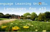 Languages for all Language Learning Unit. Why study a language? Dobro pozhalovat’ ようこそ Bienvenidos 欢迎 Willkommen Bienvenue Accoglienza.