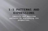 Identify and describe patterns by explaining its properties.