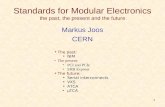 Standards for Modular Electronics the past, the present and the future Markus Joos CERN The past: NIM The present: PCI and PCIe SHB Express The future:
