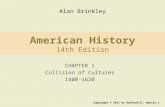 American History 14th Edition CHAPTER 1 Collision of Cultures 1400-1620 Copyright © 2011 by Bedford/St. Martin’s Alan Brinkley.