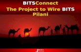 BITSConnect The Project to Wire BITS Pilani. BITS Pilani One of India’s largest engineering institutionsOne of India’s largest engineering institutions