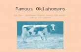 Famous Oklahomans Eye Pop: Oklahoman Talent- Across the world, and in all careers.