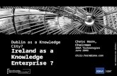 © Copyright IONA Technologies 2002 Chris Horn, Chairman IONA Technologies June 2002 chris.horn@iona.com Dublin as a Knowledge City? Ireland as a Knowledge.