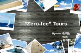 LOGO “Zero-fee” Tours By------ 杨郑晶 张杰 孙瑞杰 由 NordriDesign 提供 .
