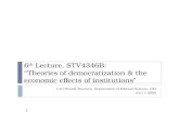 6 th Lecture, STV4346B: “Theories of democratization & the economic effects of institutions” Carl Henrik Knutsen, Department of Political Science, UiO.