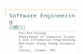 1 Software Engineering 軟體工程 Pao-Ann Hsiung Department of Computer Science and Information Engineering National Chung Cheng University Chiayi, Taiwan,