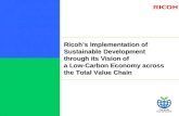 1 Ricoh’s Implementation of Sustainable Development through its Vision of a Low-Carbon Economy across the Total Value Chain.