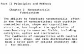 Chapter 3 Nanomaterials Fabrication The synthesis of nanoparticles with control over size, shape, and size distribution has been a major part of colloid.