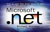 Michael Olivero Microsoft Student Ambassador for FIU mike@mike95.com Pick up your free drink below to your left. 1 per person please.
