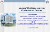 Vaginal Hysterectomy for Endometrial Cancer Peng-Hui Wang Department of Obstetrics and Gynecology Taipei Veterans General Hospital National Yang-Ming University.