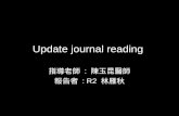 Update journal reading 指導老師 : 陳玉昆醫師 報告者 : R2 林雁秋.