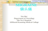 MIGRAINE 偏头痛 Yin Mei Department of Neurology The No.2 Hospital Affiliated Kunming Medical College.