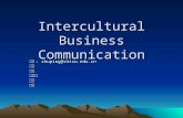 Intercultural Business Communication 朱萍 : zhuping@shisu.edu.cn 刘颖方蔚杨静宽陆远胡洁.