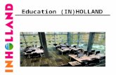Education (IN)HOLLAND. Content Structure of education in Holland Education @ INHolland Competency-based education INHolland d idactic approach Work placement.