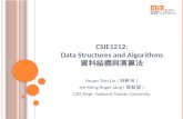 CSIE1212: Data Structures and Algorithms 資料結構與演算法 Hsuan-Tien Lin ( 林軒田 ) Jyh-Shing Roger Jang ( 張智星 ) CSIE Dept, National Taiwan University.