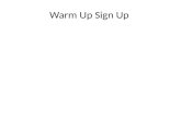 Warm Up Sign Up. AccPreCalc Lesson 27 Essential Question: How are trigonometric equations solved? Standards: Prove and apply trigonometric identities.