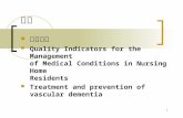 1 大綱 個案報告 Quality Indicators for the Management of Medical Conditions in Nursing Home Residents Treatment and prevention of vascular dementia.