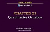 台大農藝系 遺傳學 601 20000 Chapter 23 slide 1 CHAPTER 23 Quantitative Genetics Peter J. Russell edited by Yue-Wen Wang Ph. D. Dept. of Agronomy, NTU.