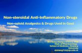 Non-steroidal Anti-Inflammatory Drugs Non-opioid Analgesics & Drugs Used in Gout Shi-Hong Zhang ( 张世红 ), PhD Dept. of Pharmacology, School of Medicine,