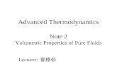 Advanced Thermodynamics Note 2 Volumetric Properties of Pure Fluids Lecturer: 郭修伯.