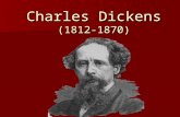 Charles Dickens (1812-1870) The Victorian Period The Critical RealismMay,11.
