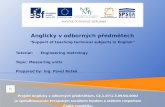 Tutorial:Engineering metrology Topic: Measuring units Prepared by: Ing. Pavel Rožek Projekt Anglicky v odborných předmětech, CZ.1.07/1.3.09/04.0002 je.