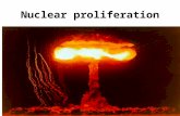 Nuclear proliferation. Nature of nuclear weapons and their effects Diffusion of nuclear and missile technology Theorizing nuclear proliferation and non-