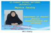 Al-FARABI KAZAKH NATIONAL UNIVERSITY Department of thermal physics, standartization and metrology Doctor of physic and mathematic sciences, prof. Askarova.