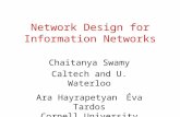 Network Design for Information Networks Chaitanya Swamy Caltech and U. Waterloo Ara HayrapetyanÉva Tardos Cornell University.