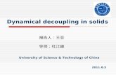 Dynamical decoupling in solids 报告人：王亚 导师：杜江峰 University of Science & Technology of China 2011.8.5.