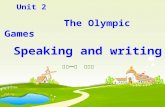 Unit 2 The Olympic Games Speaking and writing 恩平一中 任云飞.