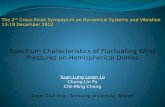 The 2 nd Cross-Strait Symposium on Dynamical Systems and Vibration 13-19 December 2012 Spectrum Characteristics of Fluctuating Wind Pressures on Hemispherical.