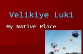 Velikiye Luki My Native Place. Choose and read aloud the words on the topic “Town”. Population, city, bathroom, centre, uniform, learn, ancient, behind,