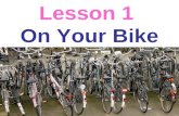 Lesson 1 On Your Bike. save energy reduce pollution save money less traffic keep you fit and help you live longer… The advantages of bicycles over cars.