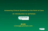 Answering Clinical Questions at the Point of Care An Introduction to UpToDate 鄭如雅 ccheng@uptodate.com.
