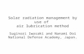 Solar radiation management by use of air lubrication method Suginori Iwasaki and Nanami Doi National Defense Academy, Japan.