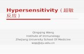 Hypersensitivity ( 超敏反应 ) Qingqing Wang Institute of Immunology Zhejiang University School Of Medicine wqq@zju.edu.cn.
