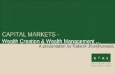 CAPITAL MARKETS - Wealth Creation & Wealth Management … A presentation by Rakesh Jhunjhunwala.