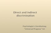 Direct and indirect discrimination Psychologist L.Gereltsetseg “Universal Progress” ILC.