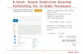 Korea Univ B-Fetch: Branch Prediction Directed Prefetching for In-Order Processors 컴퓨터 · 전파통신공학과 2015020802 최병준 1 Computer Engineering and Systems Group.