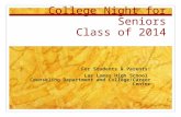 College Night for Seniors Class of 2014 For Students & Parents! Las Lomas High School Counseling Department and College/Career Center.