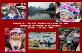IMAGES du CIRCUIT AURIGE en CHINE du Sud Minorités du Yunnan et du Guizhou 22 mars / 12 avril 2009.