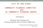 CITY OF SAN DIEGO COMMUNITY PLANNERS COMMITTEE and 42 COMMUNITY PLANNING GROUPS #CPGsWork Building Civic Engagement, working together WE can make a difference.