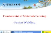 材料科学与工程学院 College of Materials Science & Engineering Page 1 Page 1 Fundamental of Materials Forming -Fusion Welding.
